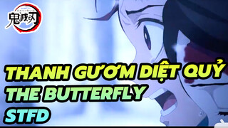 STFD / THE Butterfly  | Thanh Gươm Diệt Quỷ
