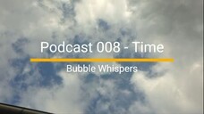 ASMR PODCAST 008 - TIME