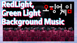 RedLight, Green Light Background Music