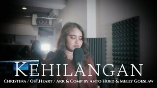 Christina - Kehilangan OST. Heart ( Cover by Salma Falista )