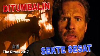 KETIKA LOE JADI TUMBAL IBLIS‼️-  REVIEW FILM THE RITUAL 2017