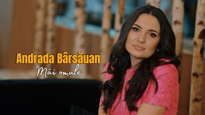 Andrada Barsauan - Mai omule ( videoclip oficial )