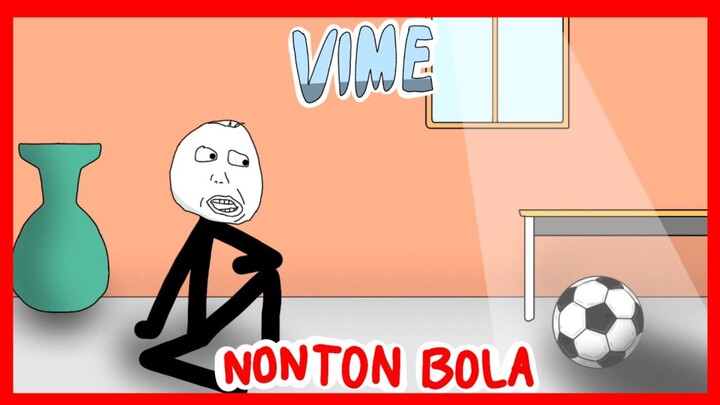 ViMe - herp nonton bola ep. 38