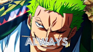 Roronoa Zoro AMV - Always