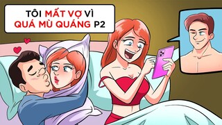 TÔI MẤT VỢ CHỈ VÌ SỰ GHEN TUÔNG MÙ QUÁNG PHẦN 2 | Buôn Chuyện Quanh Ta #BCQT