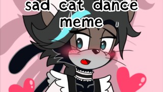 【Cat and Mouse Meme】Butch's sad cat dance