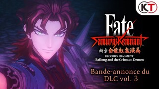 [FR] Fate/Samurai Remnant - Bande-annonce du DLC vol. 3