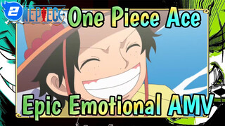 Ace: I'm Not Gonna Die! | One Piece Epic Emotional AMV_2