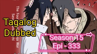 Episode 333 @ Season 15 @ Naruto shippuden @ Tagalog dub