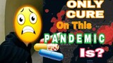 Only Cure On This Pandemic |Stay at Home!