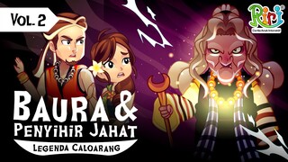 Baura dan Penyihir Jahat Vol 2 | Dongeng Anak Bahasa Indonesia | Cerita Rakyat dan Dongeng Nusantara