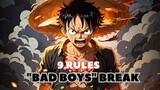 9 RULES "BAD BOYS" BREAK  🔥👿