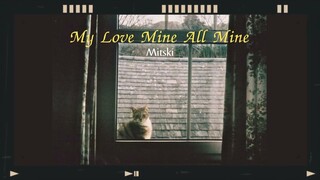 | THAISUB แปลไทย | My Love Mine All Mine - Mitski