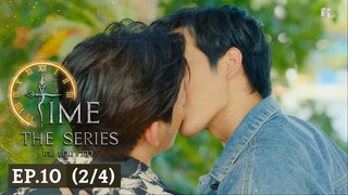 Time The Series ไทม์ ผ่าน เวลา l Final EP.10 (2/4) (ENG SUB)