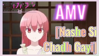 [Nashe Si Chadh Gayi] AMV