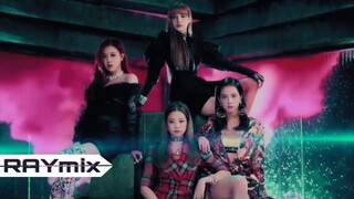 [REMIX] BLACKPINK - ''DDU-DU DDU-DU'' (RAYmix)