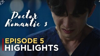 Highlights of Doctor Romantic 3 Episode 5