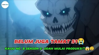 🔥 S1 Belum Tamat 😭, Eh KAIJU NO.8 S2 Udah Mulai Produksi?! 😱