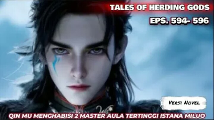 Tales Of Herding Gods  Eps.594-596 Qin Mu Menghabisi 2 Master Aula Tertinggi Istana Miluo