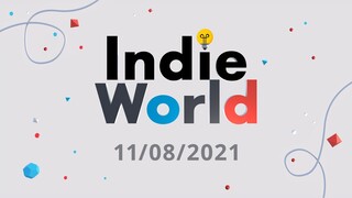 Indie World – 11/08/2021 (Nintendo Switch)
