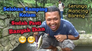 Keseruan Mancing Bareng Kanca Setia Mancing Yuhh