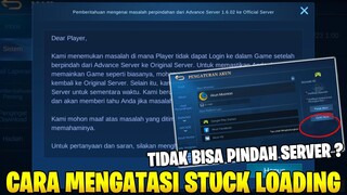 MENGATASI STUCK DI LOADING SCREEN MOBILE LEGENDS DAN TIDAK BISA PINDAH KE ORIGINAL SERVER