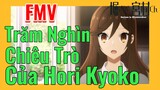 [Horimiya] FMV | Trăm Nghìn Chiêu Trò Của Hori Kyoko