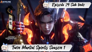 [ EPISODE 29 ] Twin Martial Spirits - 1080p Super Duper HD Sub Indo