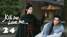 Kill Me Love Me EP24