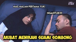 ▶️ Akibat Menikahi Suami Sombong !Serumah Tanpa Cinta !