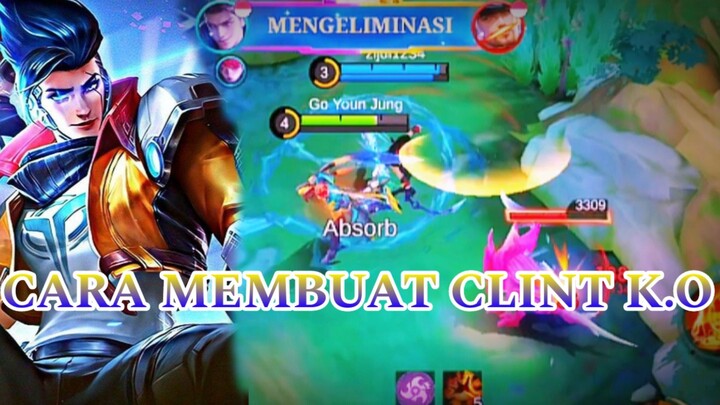 CARA MEMBUAT CLINT K.O