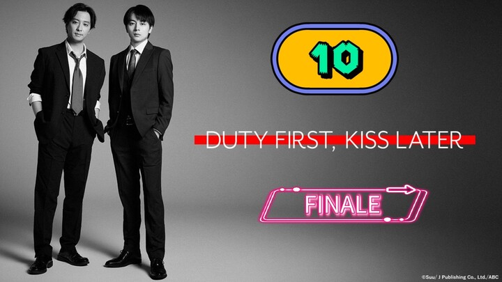 [UNCUT] DUTY FIRST KISS LATER | EPISODE 10 FINALE