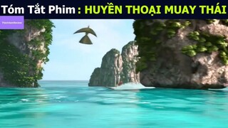 review phim Huyền thoại Muay Thái tập 3 #reviewphim #phimhay #reviewphimhay