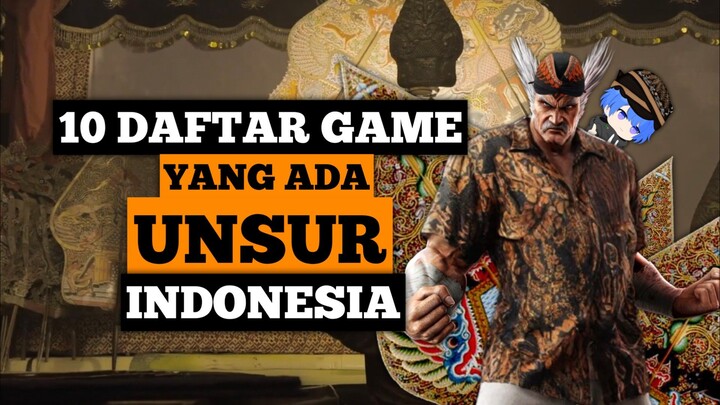 10 GAME INI ADA UNSUR INDONESIANYA 😎, INDONESIA NIH BOSS 😎