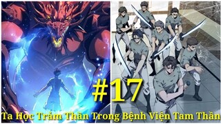 Tập 17: 100 Năm Trước Thế Giới Sấp Bị Hủy Diệt, Ta Đã Thay Đổi Thế Giới, Giết Thần Như Chém Củi