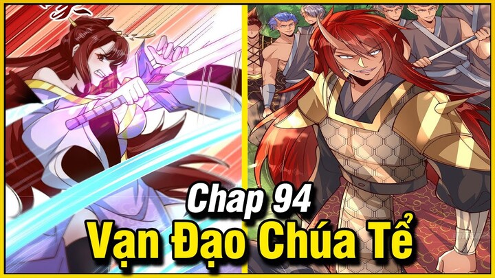 Vạn Đạo Chúa Tể Chap 94 | Review Phim Truyện Tranh Hay | Lệ Phi Vũ