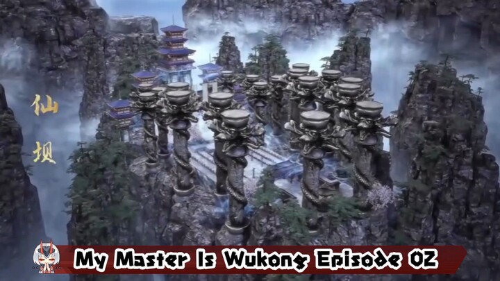 My Master Is Wukong Episode 02