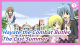 [Hayate the Combat Butler|AMV]The Last Summer_1