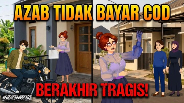 AZAB TIDAK MAU BAYAR PAKET COD WANITA INI MERESAHKAN KURIR DAN BERAKHIR TRAGIS! - DRAMA ANIMASI