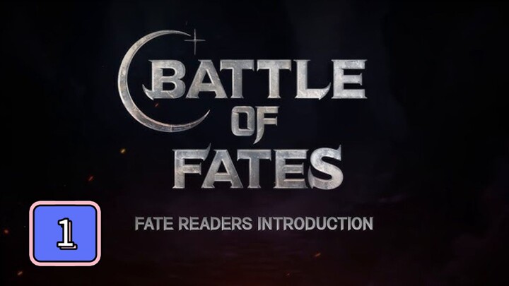 Episode 1 : Battle of Fates