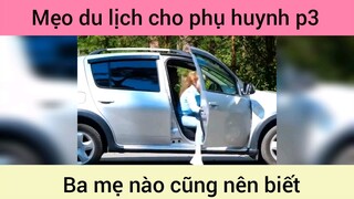 Mẹo du lịch cho phụ huynh p3