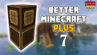 [CHƠI THỬ] Better Minecraft PLUS 07 - Nhà Kho Siêu Cấp