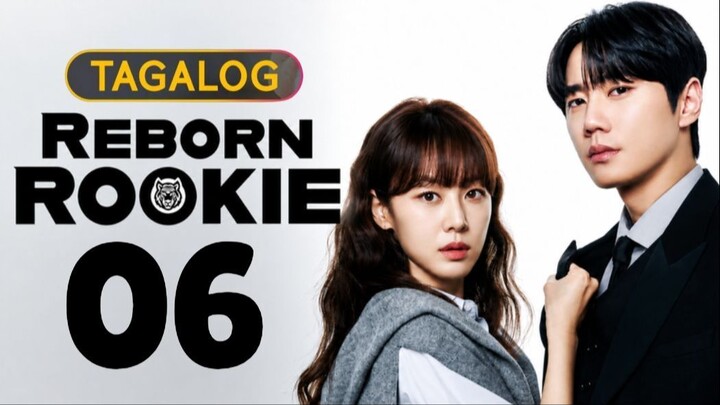 Reborn Rookie - Episode 6 [Tagalog Dubbed]