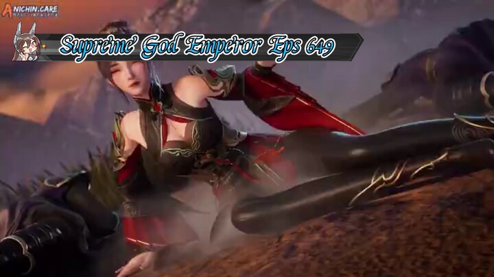 Supreme God Emperor Eps 649 Sub Indo