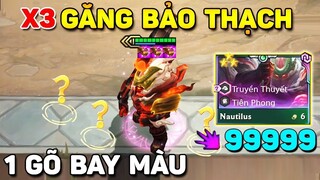 SỐC DAME CỰC VI DIỆU VỚI NAUTILUS 3 SAO + X3 GĂNG BẢO THẠCH _ 1 GÕ U ĐẦU TEAM ĐỊCH LÀ CÓ THẬT