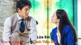 [Review] Lừa em anh Tiêu Rồi  phần 2 | Tóm Tắt Phim Hàn Quốc Hay nhất