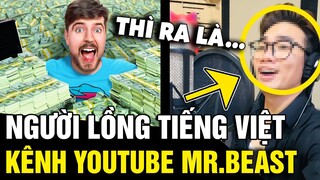 Tìm ra chủ nhân của người 'LỒNG TIẾNG VIỆT NAM' trên kênh 'YOUTUBE Mr.Beast' | Tin Nhanh 3 Phút