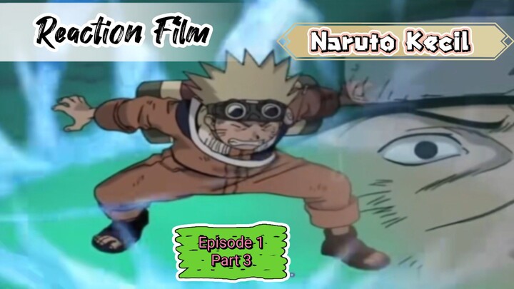 Reaction Movie - Naruto Kecil Episode 1 part 3