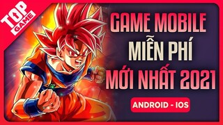 Top Game Mobile Mới Miễn Phí Hay Nhất Có Thể Chơi 2021 | Android – IOS