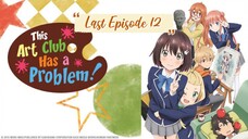 The Art Club Has a Problem - Last Episode 12 (English Sub)